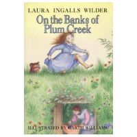 On the Banks of Plum Creek - Laura Ingalls Wilder