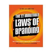 The 22 Immutable Laws of Branding: How to Build a Product or Service Into a World-Class Brand - Al Ries