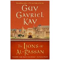 The Lions of Al-Rassan - Guy Gavriel Kay