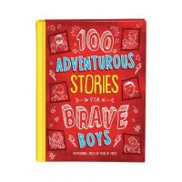 100 Adventurous Stories for Brave Boys: Memorable Tales of Men of Faith - Glenn Hascall