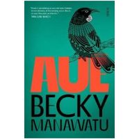 Au&#275; - Becky Manawatu