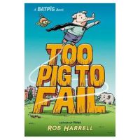 Batpig: Too Pig to Fail - Rob Harrell