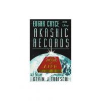 Edgar Cayce on the Akashic Records, the Book of Life