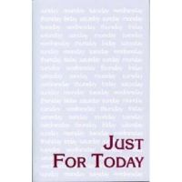 Not for Today: Daily Meditations for Recovering Addicts