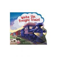 Wake Up, Freight Train! - Danna Smith