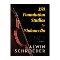 170 Foundation Studies for Violoncello: Volume 1 - Alwin Schroeder