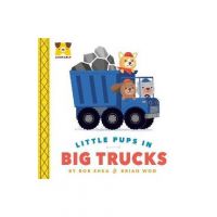 Adurable: Little Pups in Big Trucks - Bob Shea