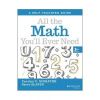 All the Math You'll Ever Need: A Self-Teaching Guide - Carolyn C. Wheater