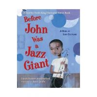 Before John Was a Jazz Giant: A Song of John Coltrane - Carole Boston Weatherford