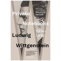 Private Notebooks: 1914-1916 - Ludwig Wittgenstein