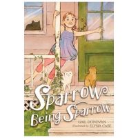 Sparrow Being Sparrow - Gail Donovan