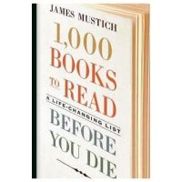 1,000 Books to Read Before You Die