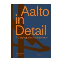 Aalto in Detail: A Catalogue of Components - Céline Dietziker