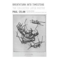 Breathturn into Timestead - Paul Celan