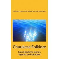 Chuukese Folklore: Island bedtime stories and fairytales - Kim Alba