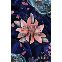 Oaths and Omissions - Sav R. Miller