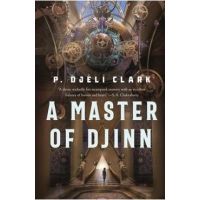 A Master of Djinn - P. Djèlí Clark