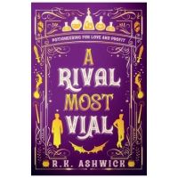 A Rival Most Vial - R. K. Ashwick
