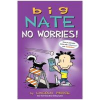 Big Nate: No Worries!: Two Books in One - Lincoln Peirce