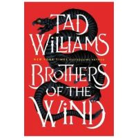 Brothers of the Wind - Tad Williams