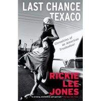 Last Chance Texaco: Chronicles of an American Troubadour - Rickie Lee Jones