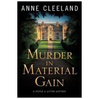 Murder in Material Gain: A Doyle & Acton Mystery - Anne Cleeland