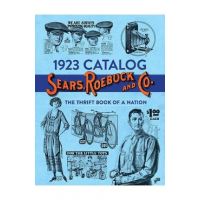 1923 Catalog Sears, Roebuck and Co.: The Thrift Book of a Nation - Sears Roebuck And Co