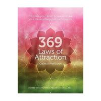 369 Laws of Attraction Guided Workbook: Discover Your Inner Power to Make Your Life Anything You Can Imagine - Editors Of Chartwell Books