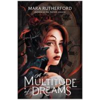 A Multitude of Dreams - Mara Rutherford