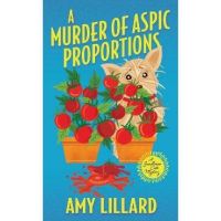 A Murder of Aspic Proportions - Amy Lillard
