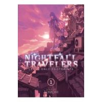 Nightfall Travelers: Leave Only Footprints Vol. 1 - Tomohi