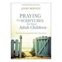 Praying the Scriptures for Your Adult Children