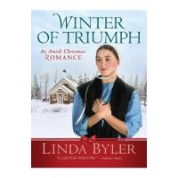 The Winter of Triumph: An Amish Christmas Romance - Linda Byler