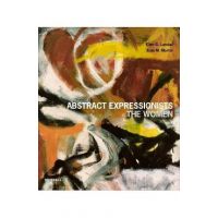Abstract Expressionists: The Women - Ellen G. Landau