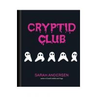 Cryptid Club - Sarah Andersen