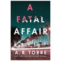 A Fatal Affair - A. R. Torre