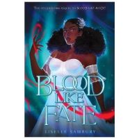 Blood Like Fate - Liselle Sambury