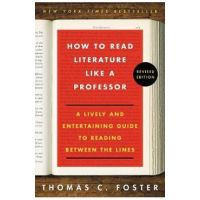 How to Read Literature Like a Professor Revised Edition
