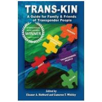 Trans-Kin: A Guide for Family and Friends of Transgender People - Cameron T. Whitley