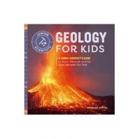 Geology for Kids: A Junior Scientist's Guide to Rocks, Minerals, and the Earth Beneath Our Feet - Meghan Vestal