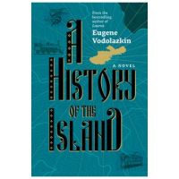 A History of the Island - Eugene Vodolazkin