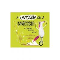 A Unicorn on a Unicycle: A Counting Book of Wheels - Lynda Graham-barber