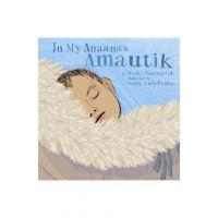 In My Anaana's Amautik - Nadia Sammurtok