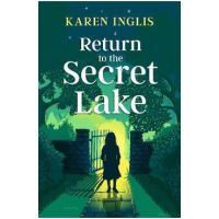 Return to the Secret Lake - Karen Inglis