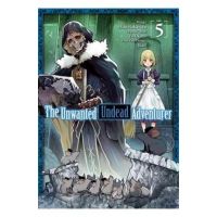 The Unwanted Undead Adventurer (Manga): Volume 5 - Yu Okano