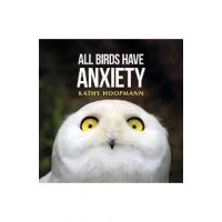 All Birds Have Anxiety