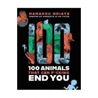 100 Animals That Can F*cking End You - Mamadou Ndiaye