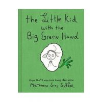 The Little Kid with the Big Green Hand - Matthew Gray Gubler