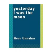 Yesterday I was the Moon