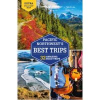 Lonely Planet Pacific Northwest's Best Trips 5 - Becky Ohlsen